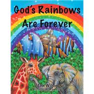 God’s Rainbows Are Forever