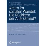 Altern im sozialen Wandel: Die Rückkehr der Altersarmut?