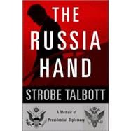 Russia Hand : A Memoir of Presidential Diplomacy