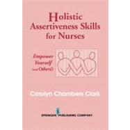 Holistic Assertiveness Skills for Nurses