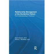 Relationship Management Of The Borderline Patient: From Understanding To Treatment