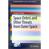 Space Debris and Other Threats from Outer Space