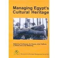 Managing Egypt's Cultural Heritage: Proceedings of the First Egyptian Cultural Heritage Organisation Conference On: Egyptian Cultural Heritage Management