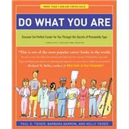 Do What You Are Discover the Perfect Career for You Through the Secrets of Personality Type