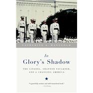 In Glory's Shadow The Citadel, Shannon Faulkner, and a Changing America