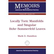 Locally Toric Manifolds and Singular Bohr-sommerfeld Leaves