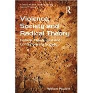 Violence, Society and Radical Theory: Bataille, Baudrillard and Contemporary Society