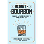 The Rebirth of Bourbon