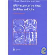 Mri Principles of the Head, Skull Base and Spine