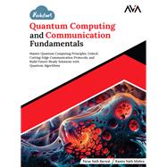 Kickstart Quantum Computing and Communication Fundamentals