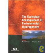Ecological Consequences of Environmental Heterogeneity : The 40th Symposium of the British Ecological Society, Held at the University of Sussex, 23-25 March 1999