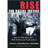 Rise for Racial Justice: How to Talk About Race With Schools and Communities