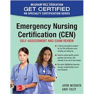 Emergency Nursing Certification (CEN): Self-Assessment and Exam Review