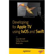 Developing for Apple TV Using Tvos and Swift