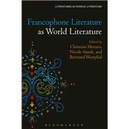 Francophone Literature As World Literature