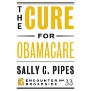 The Cure for Obamacare