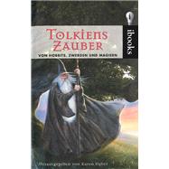 Tolkiens Zauber, Von Hobbits, Zwergen und Magiern