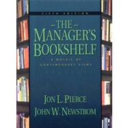 The Managers Bookshelf A Mosaic of Contemporary Views