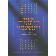 Matrix Computations and Semiseparable Matrices Vol. 1 : Linear Systems