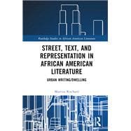 Street, Text, and Representation in African American Literature