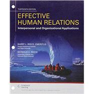 Bundle: Effective Human Relations: Interpersonal And Organizational Applications, Loose-Leaf Version, 13th + LMS Integrated for MindTap Management, 1 term (6 months) Printed Access Card