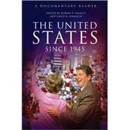 The United States Since 1945 A Documentary Reader