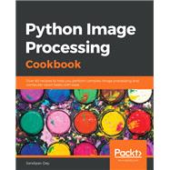 Python Image Processing Cookbook