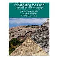 Investigating the Earth: Exercises for Physical Geology