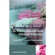 An Introduction to Biomedical Science in Professional and Clinical Practice