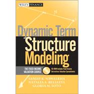 Dynamic Term Structure Modeling The Fixed Income Valuation Course & CD-ROM