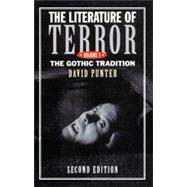The Literature of Terror: Volume 1: The Gothic Tradition