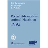 Recent Advances in Animal Nutrition, 1992 : Proceedings from the 26th University of Nottingham Feed Manufacturer's Conference