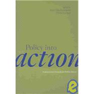 Policy Into Action Implementation Research and Welfare Reform