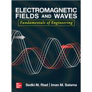 Electromagnetic Fields and Waves: Fundamentals of Engineering