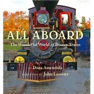 All Aboard The Wonderful World of Disney Trains