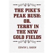 The Pike's Peak Rush