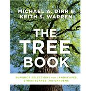 The Tree Book Superior Selections for Landscapes, Streetscapes, and Gardens