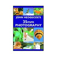 John Hedgecoe's Guide to 35Mm Photography,9781855857148