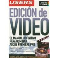 Edicion de Video : El Manual Definitivo para Dominar Adobe Premiere Pro