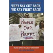 They Say Cutback, We Say Fight Back!