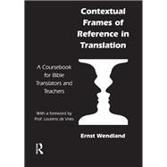 Contextual Frames of Reference in Translation: A Coursebook for Bible Translators and Teachers