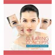 Clearing Concepts: A Guide to Acne Treatment, 1st Edition