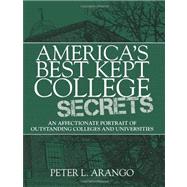 America's Best Kept College Secrets : An Affectionate Portrait of Outstanding Colleges and Universities
