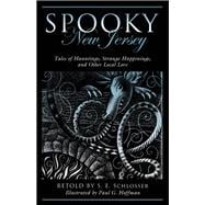Spooky New Jersey Tales of Hauntings, Strange Happenings, and Other Local Lore