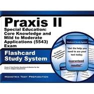 Praxis II Special Education: Core Knowledge and Mild to Moderate Applications 0543 Exam Flashcard Study System