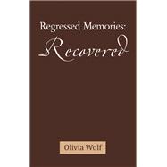 Regressed Memories: Recovered