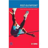 Post-Olympism? Questioning Sport in the Twenty-First Century
