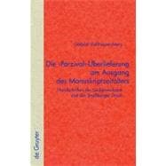 Die 'Parzival'-Aoeberlieferung Am Ausgang Des Manuskriptzeitalters: Handschriften Der Lauberwerkstatt Und Der Straaburger Druck