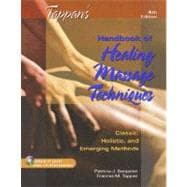 Tappan's Handbook of Healing Massage Techniques : Classic, Holistic and Emerging Methods