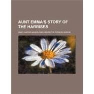 Aunt Emma's Story of the Harrises